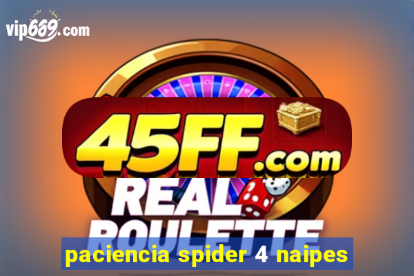 paciencia spider 4 naipes